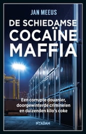 De Schiedamse cocaïnemaffia