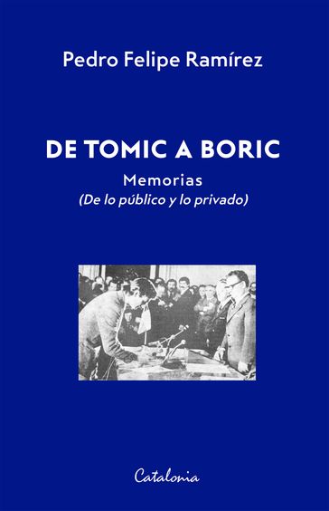 De Tomic a Boric - Pedro Felipe Ramírez