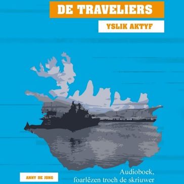 De Traveliers - Yslik Aktyf - Anny de Jong