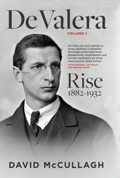 De Valera Volume 1