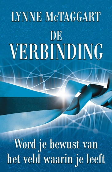 De Verbinding - Lynne McTaggart