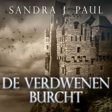 De Verdwenen Burcht - Sandra J. Paul