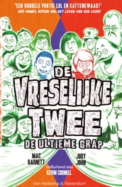 De Vreselijke Twee - de ultieme grap