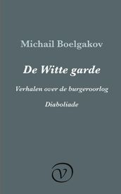 De Witte garde / Verhalen over de burgeroorlog / Diaboliade