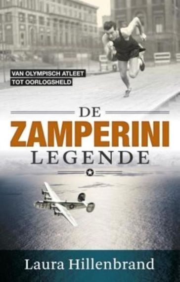 De Zamperini legende - Laura Hillenbrand