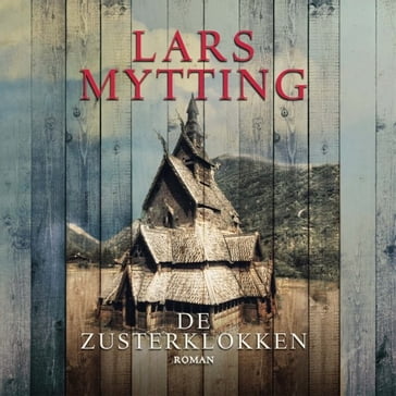 De Zusterklokken - Lars Mytting