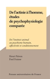 De l actinie à l homme, études de psychophysiologie comparée