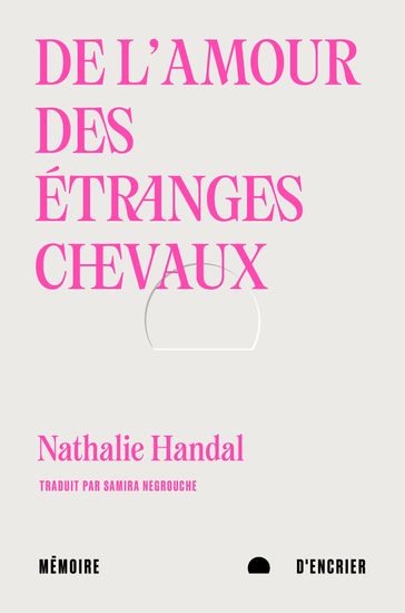 De l'amour des étranges chevaux - Nathalie Handal