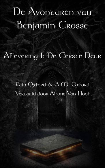 De avonturen van Benjamin Crosse - Aflevering 1: De Eerste Deur - Rain Oxford