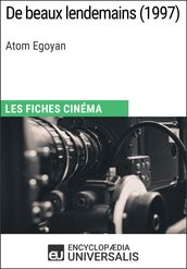 De beaux lendemains d Atom Egoyan