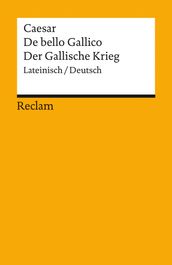 De bello Gallico / Der Gallische Krieg