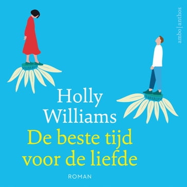 De beste tijd voor de liefde - Holly Williams