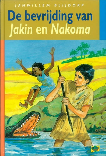 De bevrijding van Jakin en Nakoma - Janwillem Blijdorp