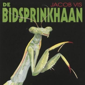 De bidsprinkhaan - Jacob Vis