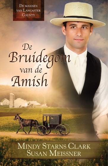 De bruidegom van de Amish - Mindy Starns Clark - Susan Meissner