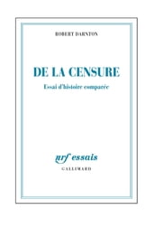 De la censure. Essai d histoire comparée