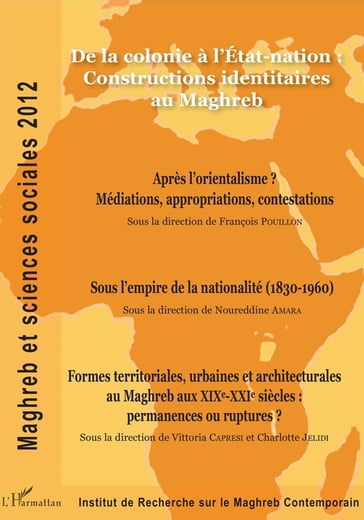 De la colonie à l'État-nation : Constructions identitaires au Maghreb - Collectif