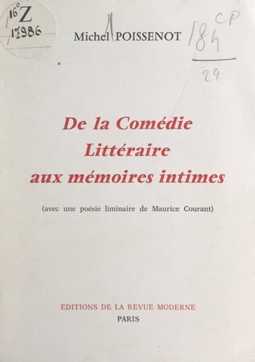 De la comédie littéraire aux mémoires intimes - Maurice Courant - Michel Poissenot
