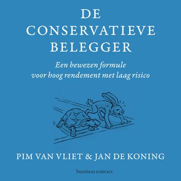 De conservatieve belegger - Pim van Vliet - Jan de Koning