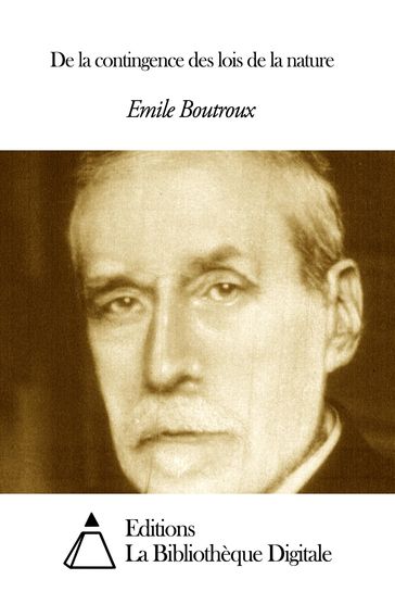 De la contingence des lois de la nature - Emile Boutroux