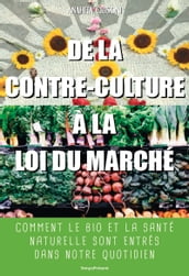 De la contre-culture à la loi du marché