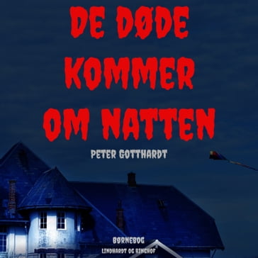 De døde kommer om natten - Peter Gotthardt