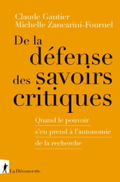 De la défense des savoirs critiques - Quand le pouvoir s en prend à l autonomie de la recherche