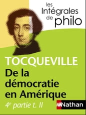 De la démocratie en Amérique (4ème partie tome II) Tocqueville - Intégrales de Philo