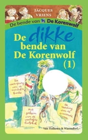 De dikke bende van De Korenwolf