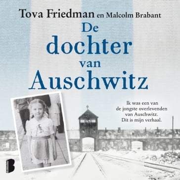 De dochter van Auschwitz - Tova Friedman - Malcolm Brabant