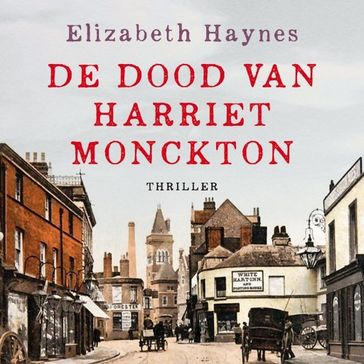 De dood van Harriet Monckton - Elizabeth Haynes