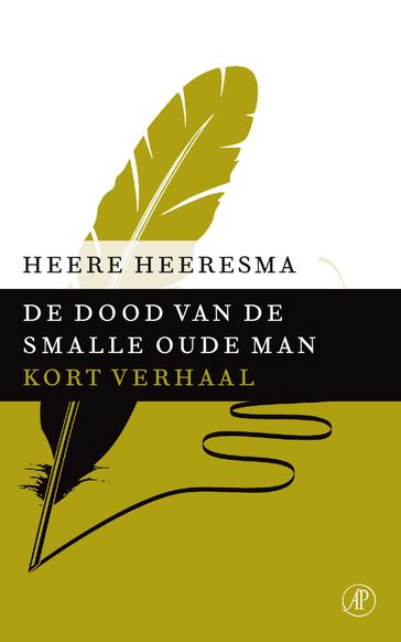 De dood van de smalle oude man - Heere Heeresma