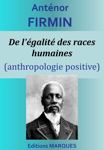 De l'égalité des races humaines - Anténor FIRMIN