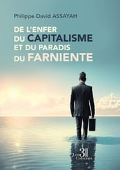 De l enfer du capitalisme et du paradis du farniente