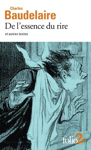 De l'essence du rire et autres textes - Baudelaire Charles