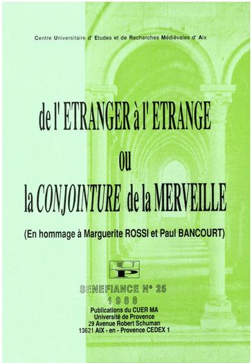 De l'étranger à l'étrange ou la conjointure de la merveille - Alain Labbé - Christiane Deluz - Collectif - Denis Collomp - Francis Dubost - Gérard Gouiran - Huguette Legros - Jean Arrouye - Jean Lacroix - Jean-Claude Aubailly - Michel-Marie Dufeil - Michelle Houdeville - Paul Bancourt - Régine Colliot