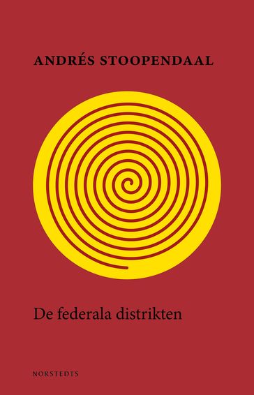 De federala distrikten - Andrés Stoopendaal - Par Wickholm