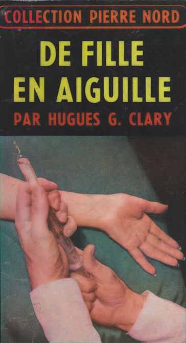 De fille en aiguille - Françoise Nord - Hugues G. Clary - Pierre Nord