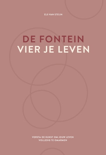 De fontein, vier je leven - Els Van Steijn