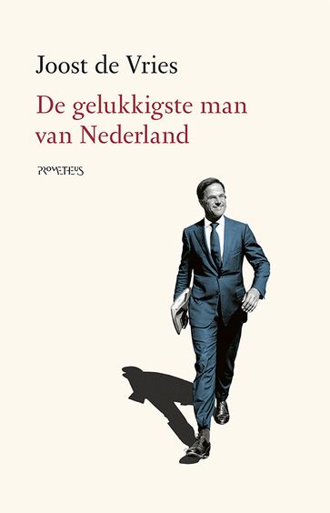 De gelukkigste man van Nederland - Joost de Vries