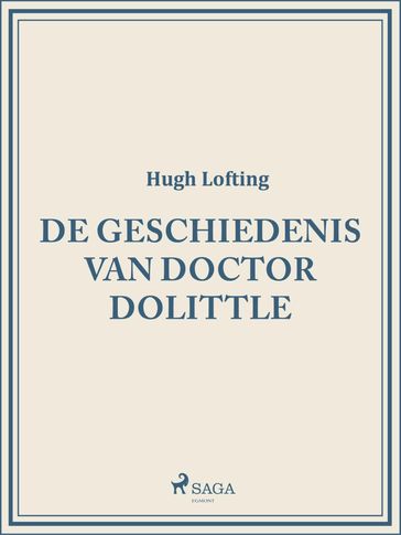 De geschiedenis van doctor Dolittle - Hugh Lofting