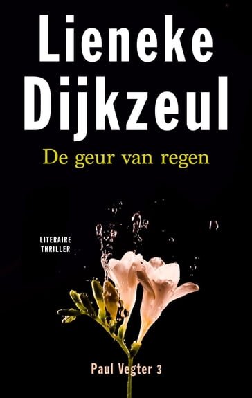 De geur van regen - Lieneke Dijkzeul