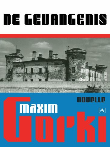 De gevangenis - Maxim Gorki