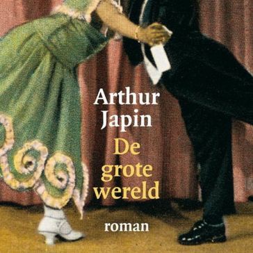 De grote wereld - Arthur Japin