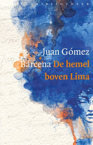 De hemel boven Lima - Juan Gómez Bárcena