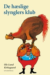 De hæslige slynglers klub