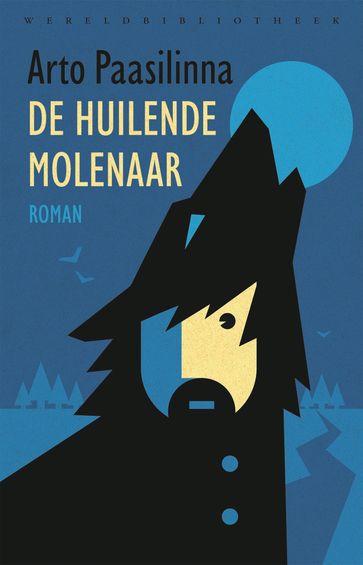 De huilende molenaar - Arto Paasilinna