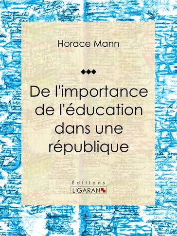 De l'importance de l'éducation dans une république - Horace Mann - Édouard Laboulaye