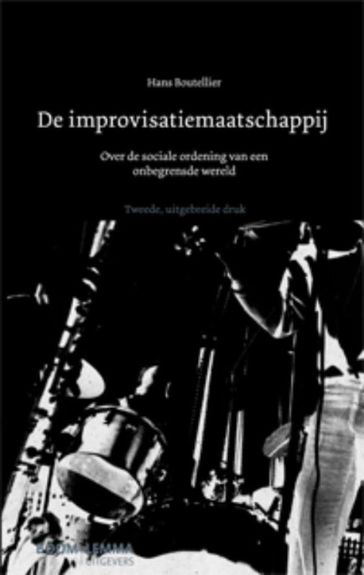 De improvisatiemaatschappij - Hans Boutellier