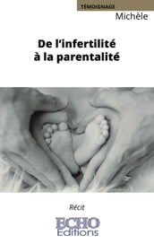 De l infertilité à la parentalité